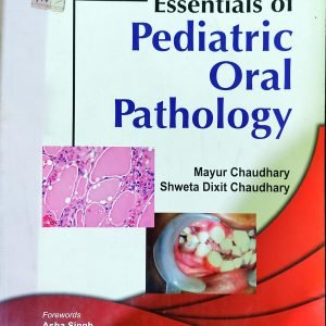 Essentials Of Pediatric Oral Pathology