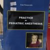 Practice of pediatric anesthesia
